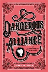 Dangerous Alliance: An Austentacious Romance цена и информация | Книги для подростков и молодежи | pigu.lt