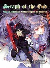 Seraph Of The End 1: Guren Ichinose: Catastrophe at Sixteen, 1 kaina ir informacija | Fantastinės, mistinės knygos | pigu.lt