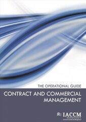 Contract and Commercial Management: The Operational Guide цена и информация | Книги по экономике | pigu.lt