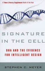 Signature in the Cell: DNA and the Evidence for Intelligent Design kaina ir informacija | Ekonomikos knygos | pigu.lt