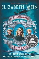 Thousand Sisters: The Heroic Airwomen of the Soviet Union in World War II цена и информация | Книги для подростков и молодежи | pigu.lt