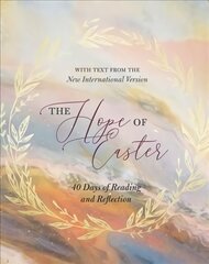 Hope of Easter: 40 Days of Reading and Reflection цена и информация | Духовная литература | pigu.lt