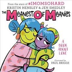 Meanest of Meanies: A Book About Love kaina ir informacija | Knygos paaugliams ir jaunimui | pigu.lt