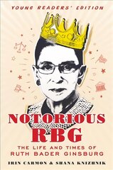 Notorious RBG: Young Readers' Edition: The Life and Times of Ruth Bader Ginsburg Young Readers' Edition kaina ir informacija | Knygos paaugliams ir jaunimui | pigu.lt