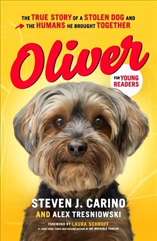 Oliver for Young Readers: The True Story of a Stolen Dog and the Humans He Brought Together kaina ir informacija | Knygos paaugliams ir jaunimui | pigu.lt