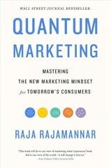 Quantum Marketing: Mastering the New Marketing Mindset for Tomorrow's Consumers цена и информация | Книги по экономике | pigu.lt