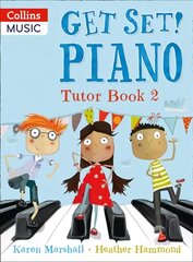 Get Set! Piano Tutor Book 2, Book 2 kaina ir informacija | Knygos paaugliams ir jaunimui | pigu.lt