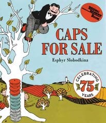 Caps for Sale: A Tale of a Peddler, Some Monkeys and Their Monkey Business illustrated edition kaina ir informacija | Knygos mažiesiems | pigu.lt