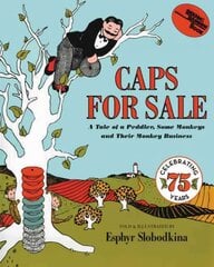 Caps for Sale: A Tale of a Peddler, Some Monkeys and Their Monkey Business New edition kaina ir informacija | Knygos paaugliams ir jaunimui | pigu.lt