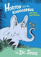 Horton and the Kwuggerbug and More Lost Stories цена и информация | Книги для малышей | pigu.lt