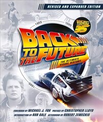 Back to the Future Revised and Expanded Edition: The Ultimate Visual History kaina ir informacija | Knygos apie meną | pigu.lt