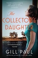 Collector's Daughter: A Novel of the Discovery of Tutankhamun's Tomb kaina ir informacija | Fantastinės, mistinės knygos | pigu.lt