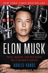 Elon Musk: Tesla, Spacex, and the Quest for a Fantastic Future kaina ir informacija | Biografijos, autobiografijos, memuarai | pigu.lt