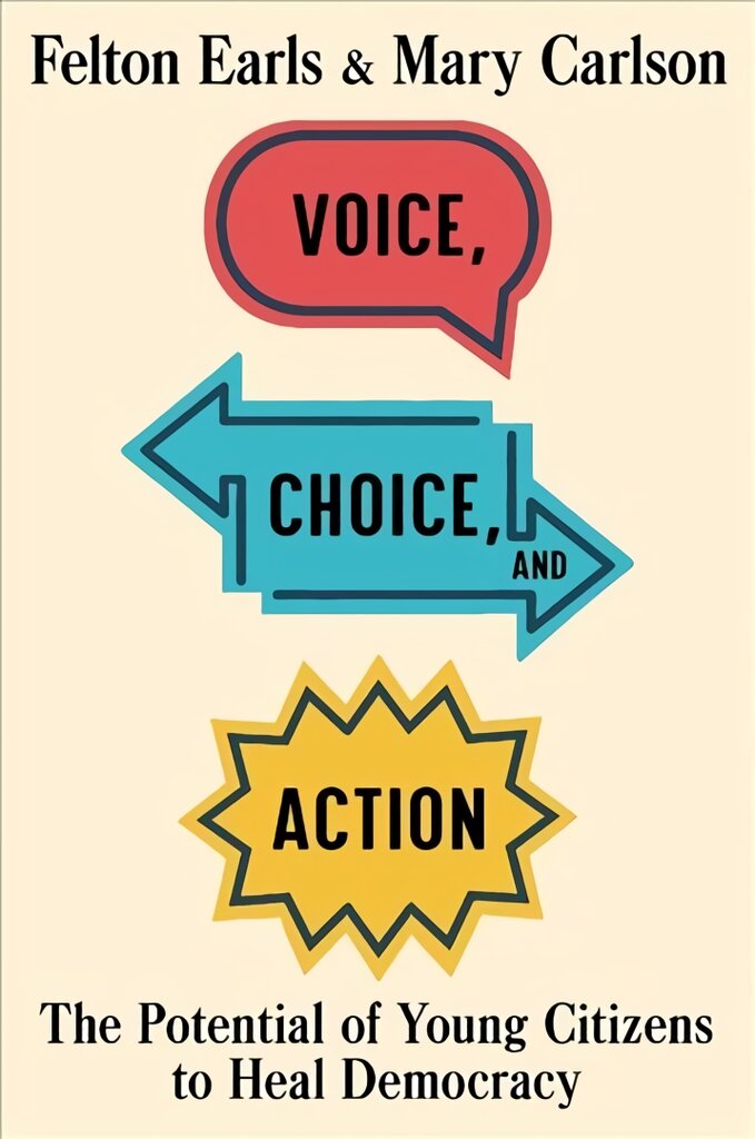 Voice, Choice, and Action: The Potential of Young Citizens to Heal Democracy kaina ir informacija | Socialinių mokslų knygos | pigu.lt