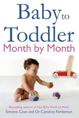 Baby to Toddler Month By Month: Follows Your Baby's Journey from 6 to 23 Months kaina ir informacija | Saviugdos knygos | pigu.lt