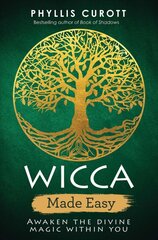Wicca Made Easy: Awaken the Divine Magic Within You цена и информация | Самоучители | pigu.lt