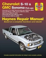 Chevrolet S-10 & GMC Sonoma Pick-Ups (94-04). Includes S-10 Blazer & GMC Jimmy (95-05), GMC Envoy (98-01) & Olds Bravada/Isuzu Hombre (96-01) Haynes Repair Manual: Chevrolet S-10 & GMC Sonoma Pick-Ups (1994 Thru 2004), Chevrolet Blazer & GMC Jimmy (1995 Thru 2005), GMC Envoy (1998 Thru 2001), Oldsmobile Bravada (1996 Thru 2001) & Isuzu Hombre (1996 Thru 2000) 2nd ed. цена и информация | Путеводители, путешествия | pigu.lt