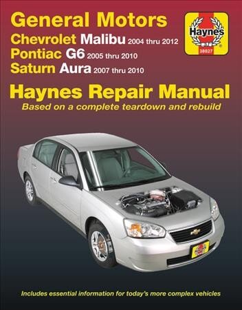 Chevrolet Malibu 2004 Thru 2012, Pontiac G6 2005-2010 & Saturn Aura 2007-2010 Haynes Repair Manual: Does Not Include 2004 and 2005 Chevrolet Classic Models or Information Specific to Hybrid Models 2nd ed. kaina ir informacija | Kelionių vadovai, aprašymai | pigu.lt
