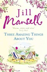 Three Amazing Things About You: A touching novel about love, heartbreak and new beginnings kaina ir informacija | Fantastinės, mistinės knygos | pigu.lt