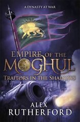 Empire of the Moghul: Traitors in the Shadows kaina ir informacija | Fantastinės, mistinės knygos | pigu.lt