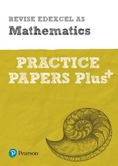 Pearson Revise Edexcel AS Maths Practice Papers Plus: for home learning, 2022 and 2023 assessments and exams Student edition kaina ir informacija | Ekonomikos knygos | pigu.lt