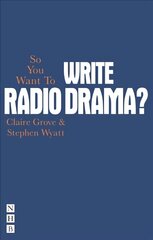 So You Want To Write Radio Drama? цена и информация | Пособия по изучению иностранных языков | pigu.lt