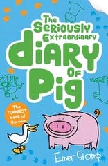 Seriously Extraordinary Diary of Pig kaina ir informacija | Knygos paaugliams ir jaunimui | pigu.lt