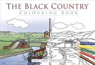 Black Country Colouring Book: Past and Present: Past & Present kaina ir informacija | Knygos apie sveiką gyvenseną ir mitybą | pigu.lt