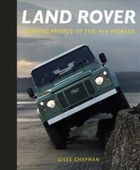 Land Rover: Gripping Photos of the 4x4 Pioneer цена и информация | Энциклопедии, справочники | pigu.lt