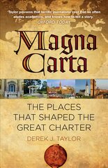 Magna Carta: The Places that Shaped the Great Charter 2nd edition kaina ir informacija | Istorinės knygos | pigu.lt