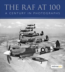 RAF at 100: A Century in Photographs 2nd edition цена и информация | Книги по социальным наукам | pigu.lt