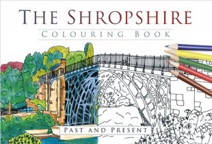 Shropshire Colouring Book: Past and Present цена и информация | Книги об искусстве | pigu.lt