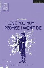 I Love You, Mum - I Promise I Won't Die kaina ir informacija | Apsakymai, novelės | pigu.lt