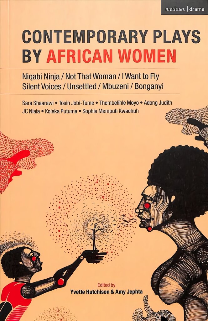 Contemporary Plays by African Women: Niqabi Ninja; Not That Woman; I Want to Fly; Silent Voices; Unsettled; Mbuzeni; Bonganyi kaina ir informacija | Apsakymai, novelės | pigu.lt