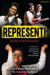 Represent!: New Plays for Multicultural Youth kaina ir informacija | Apsakymai, novelės | pigu.lt