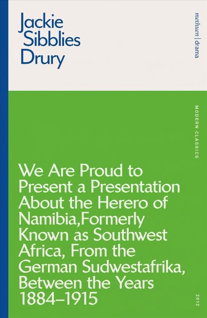 We are Proud to Present a Presentation About the Herero of Namibia, Formerly Known as Southwest Africa, From the German Sudwestafrika, Between the Years 1884 - 1915 цена и информация | Apsakymai, novelės | pigu.lt