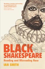 Black Shakespeare: Reading and Misreading Race kaina ir informacija | Istorinės knygos | pigu.lt