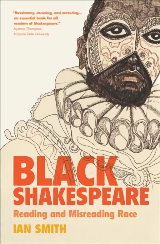 Black Shakespeare: Reading and Misreading Race цена и информация | Istorinės knygos | pigu.lt