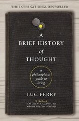 Brief History of Thought: A Philosophical Guide to Living Main kaina ir informacija | Istorinės knygos | pigu.lt