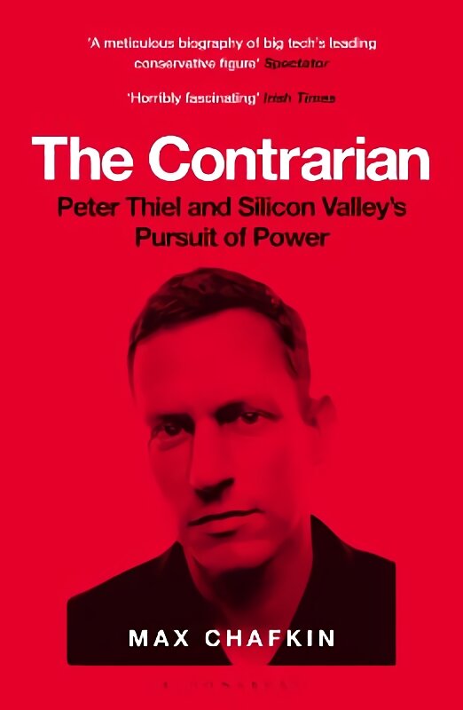 Contrarian: Peter Thiel and Silicon Valley's Pursuit of Power kaina ir informacija | Poezija | pigu.lt
