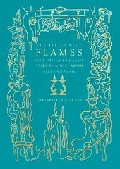 Little Blue Flames and Other Uncanny Tales by A. M. Burrage kaina ir informacija | Fantastinės, mistinės knygos | pigu.lt