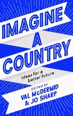 Imagine A Country: Ideas for a Better Future Main цена и информация | Рассказы, новеллы | pigu.lt