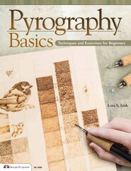 Pyrography Basics: Techniques and Exercises for Beginners цена и информация | Книги об искусстве | pigu.lt