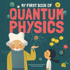 My First Book of Quantum Physics цена и информация | Книги для самых маленьких | pigu.lt