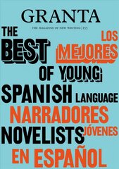 Granta 155: Best of Young Spanish-Language Novelists 2 kaina ir informacija | Apsakymai, novelės | pigu.lt