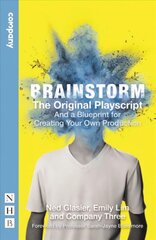 Brainstorm: The Original Playscript and a Blueprint for Creating Your Own Production (NHB Modern Plays): And a Blueprint for Creating Your Own Production kaina ir informacija | Apsakymai, novelės | pigu.lt