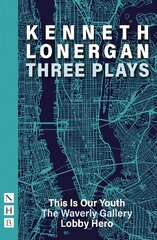 Kenneth Lonergan: Three Plays цена и информация | Рассказы, новеллы | pigu.lt