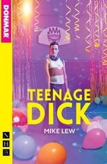Teenage Dick (NHB Modern Plays) kaina ir informacija | Apsakymai, novelės | pigu.lt