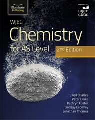 WJEC Chemistry for AS Level Student Book: 2nd Edition kaina ir informacija | Ekonomikos knygos | pigu.lt