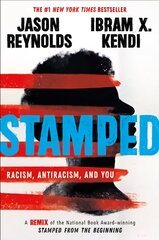 Stamped: Racism, Antiracism, and You: A Remix of the National Book Award-winning Stamped from the Beginning цена и информация | Книги для подростков и молодежи | pigu.lt